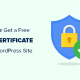 How to Get a Free SSL Certificate for Your WordPress Website