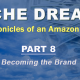 Niche Dreams – Part 8: Becoming the Brand